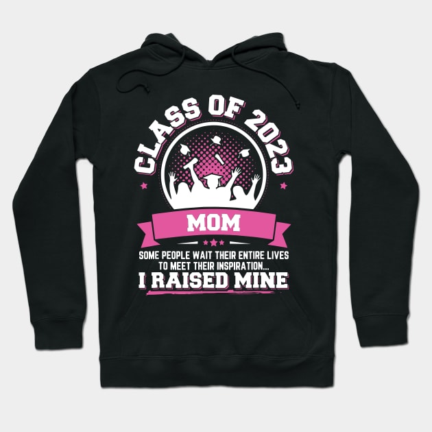 Proud Mom Of A Class Of 2023 Graduate Hoodie by binding classroom